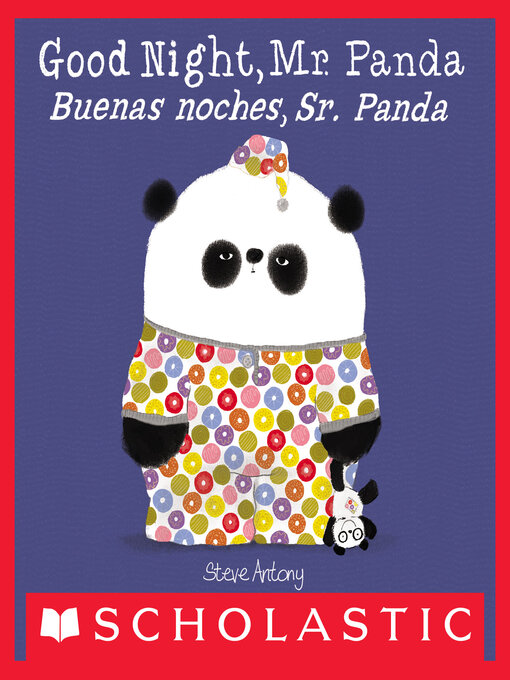 Title details for Good Night, Mr. Panda / Buenas noches, Sr. Panda (Scholastic Bilingual) by Steve Antony - Available